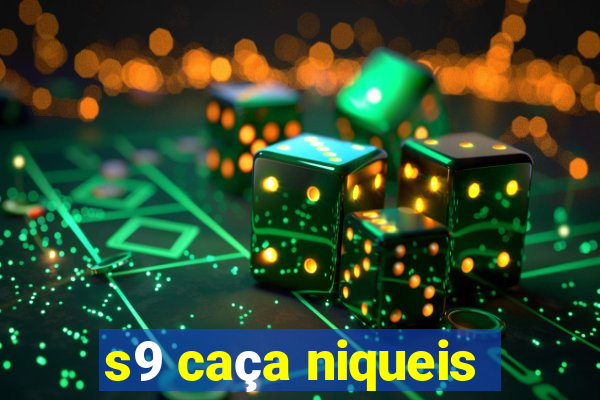 s9 caça niqueis